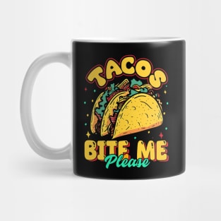Tacos Bite Me Please Mug
